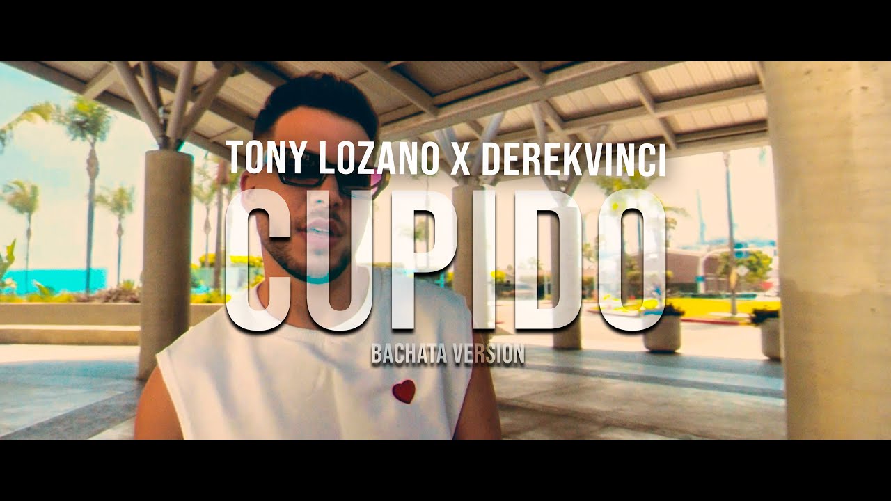 Cupido - Tony Lozano x DerekVinci | Bachata Version