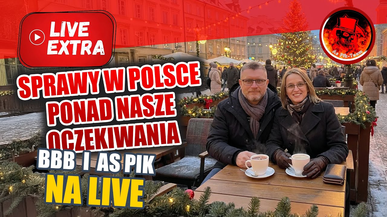 Sprawy w Polsce ponad nasze oczekiwania. BBB i As Pik razem na LIVE. 