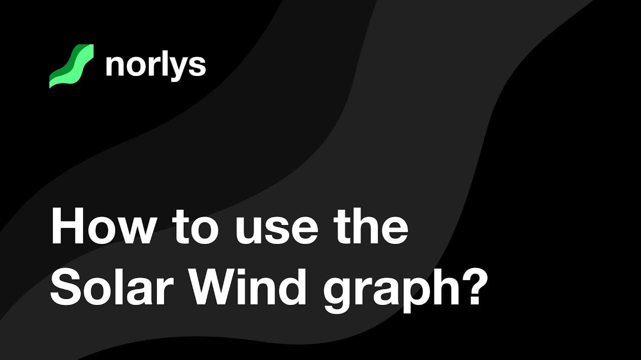 norlys.live – How to use the Solar Wind graph?