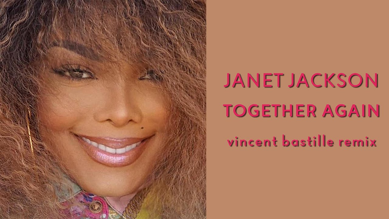 Janet Jackson - Together Again (Vincent Bastille House remix)