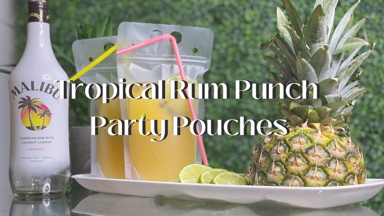 TROPICAL RUM PUNCH ALCOHOLIC DRINK POUCHES | HOW TO MAKE ADULT CAPRI SUNS