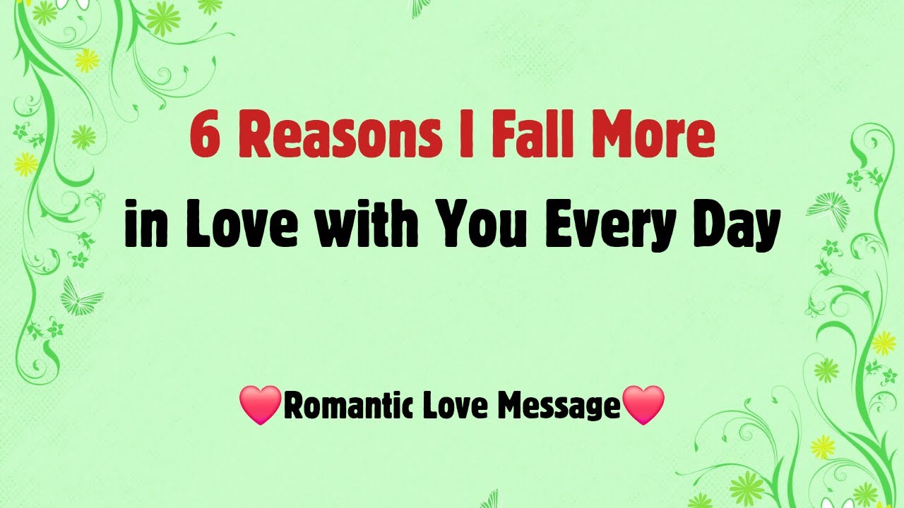 6 Reasons I Fall More in Love with You Every Day 💖 You’re Everything to Me
