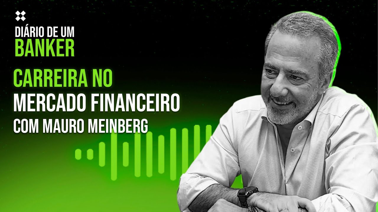 Diário de um Banker - Transações com Mauro Meinberg