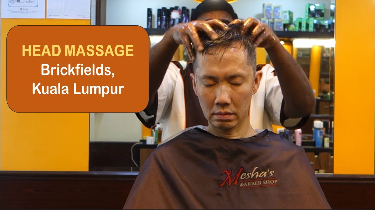 Head Massage at Mesha's Barber Shop in Brickfields, Kuala Lumpur, Malaysia
