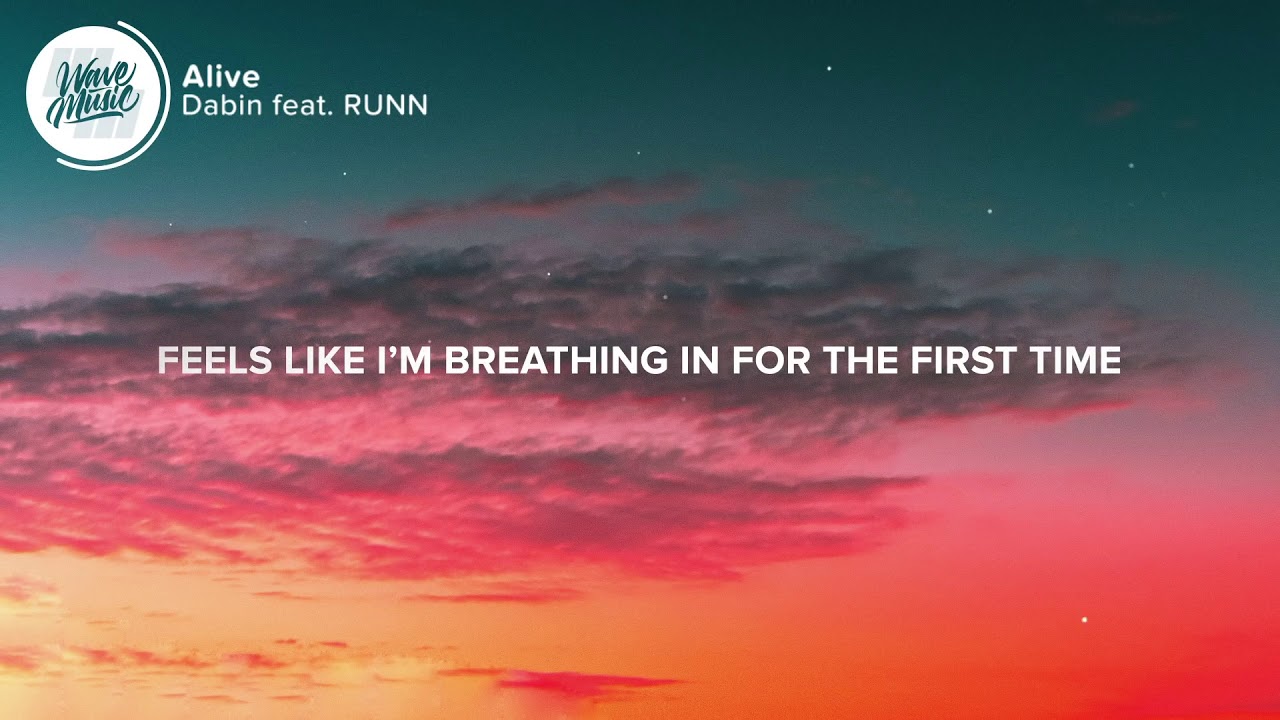 Dabin   Alive Lyrics feat  RUNN