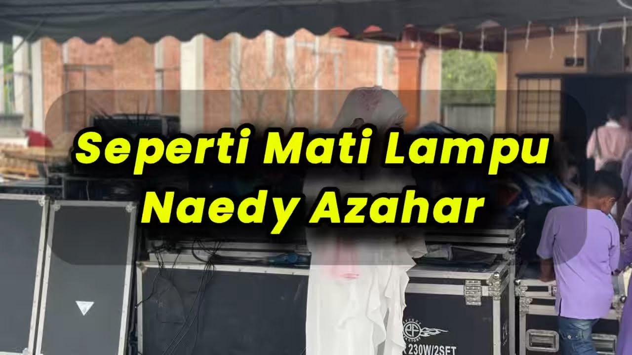 (COVER) SEPERTI MATI LAMPU | NAEDY AZAHAR | WEDDING INVITATION di PALONG 5 NEGERI SEMBILAN