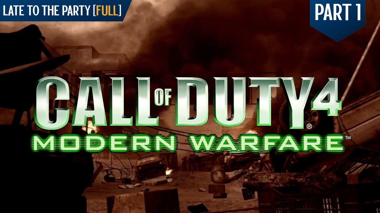So Far, Soap Good... | [Late to the Party - Call of Duty 4: Modern Warfare: PART 1]