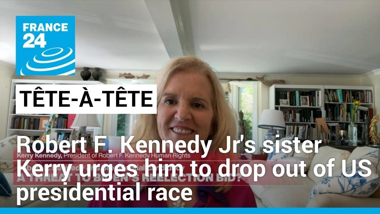 Robert F. Kennedy Jr's sister Kerry urges him to drop out of US presidential race • FRANCE 24