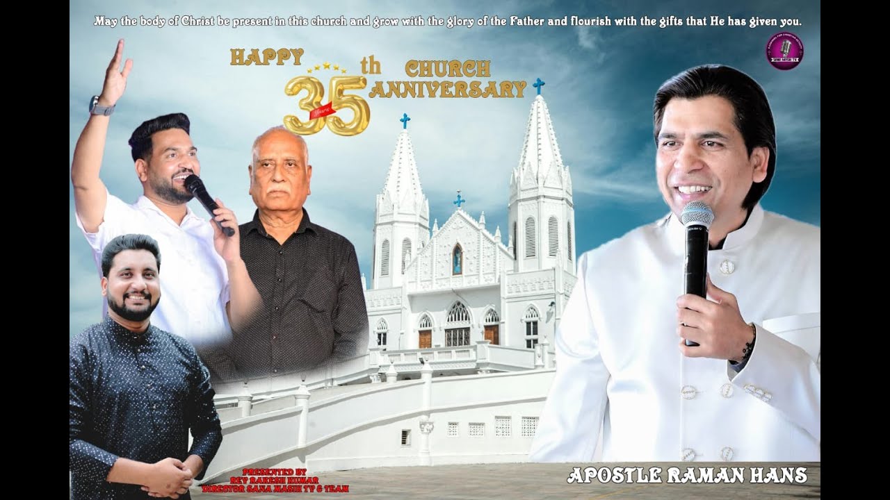 RAMAN HANS MINISTRIES ||35TH CHURCH ANNIVERSARY||SANA MASIH TV||