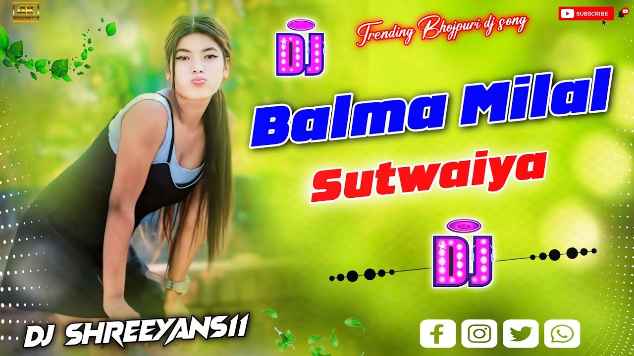 Balma Milal Sutwaiya_-_Bhojpuri weeding dj song_-_bhojpuri song new _dj Shreeyans11
