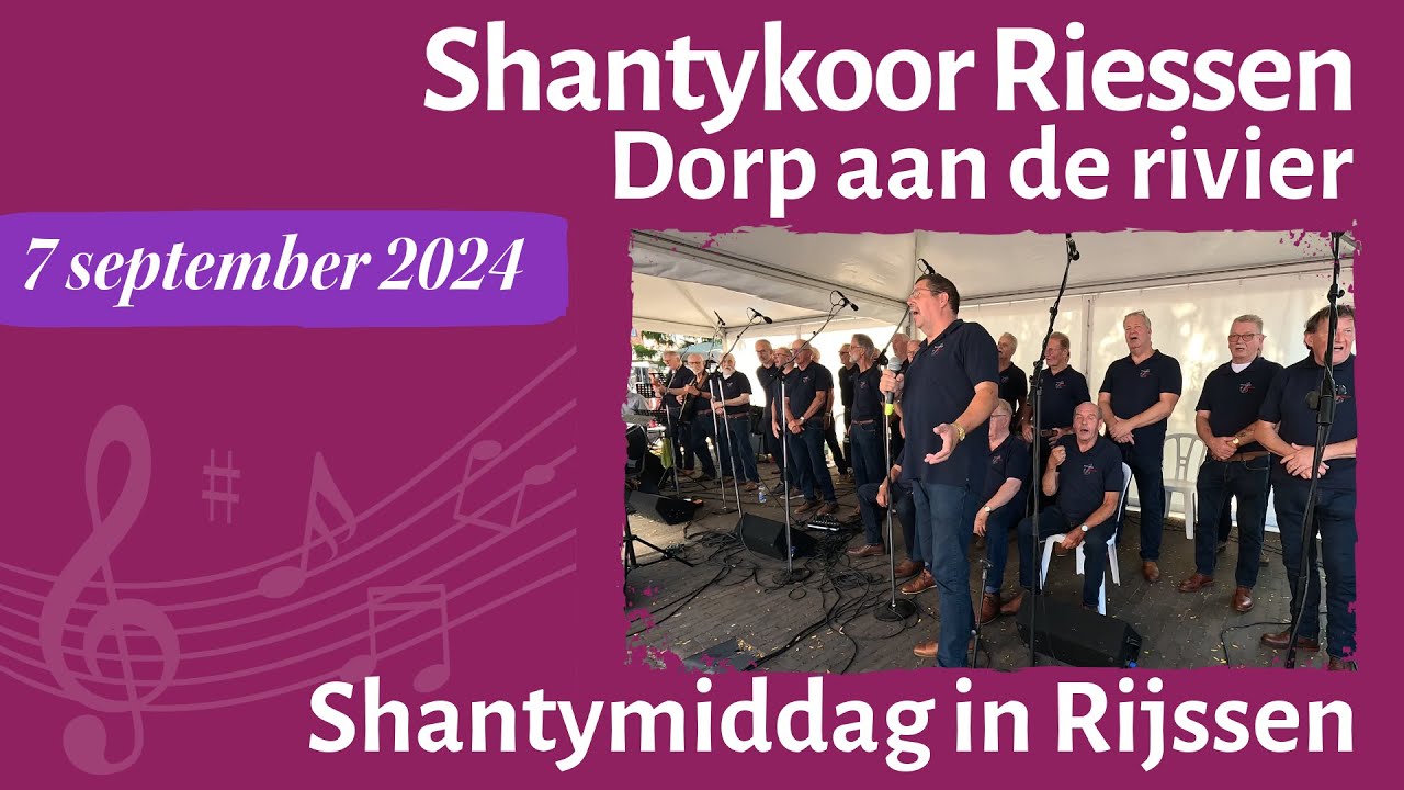 Shantykoor Riessen - Dorp aan de rivier - Shantymiddag in Rijssen op 7 september 2024