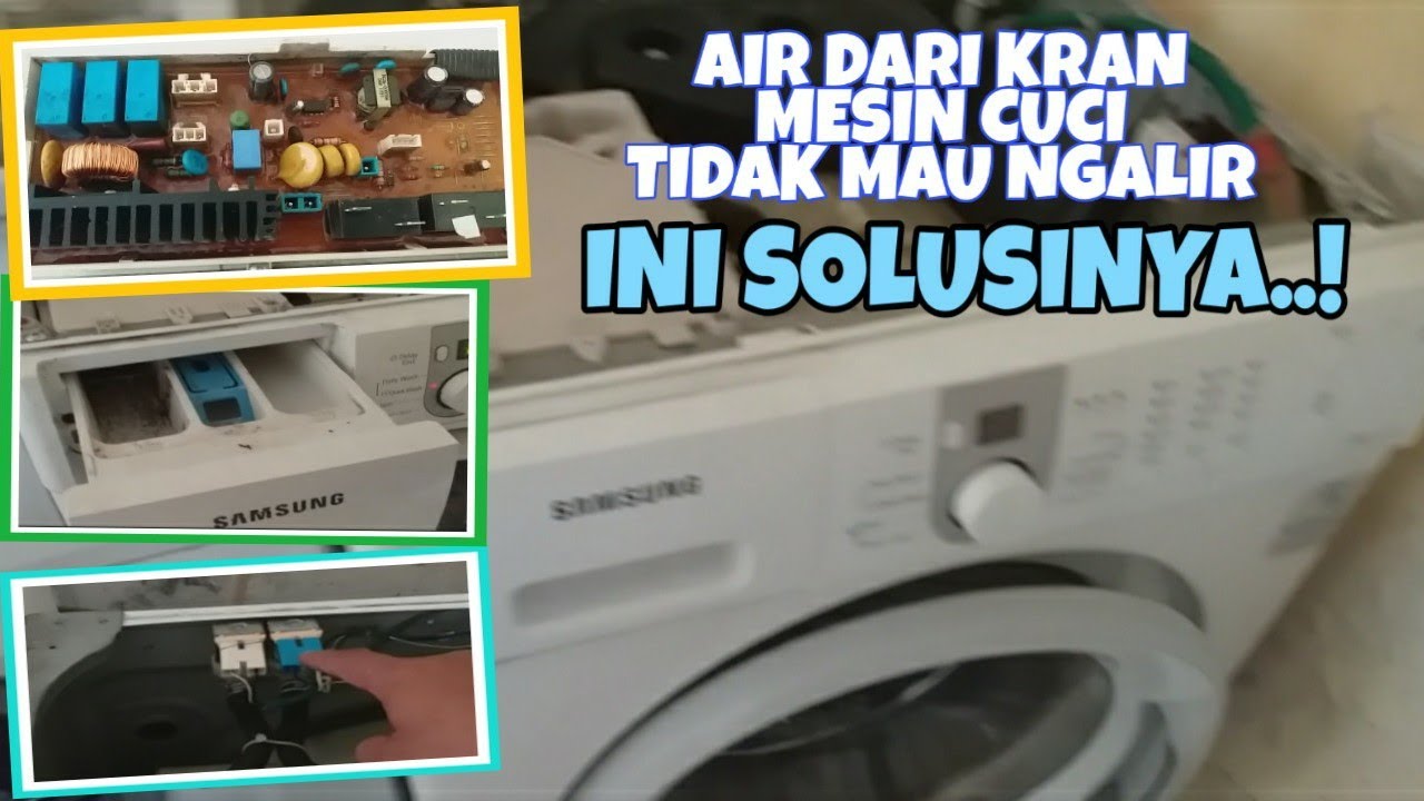 Mesin Cuci Samsung Air Dari Kran Tidak Mau Masuk, Ini Penyebabnya