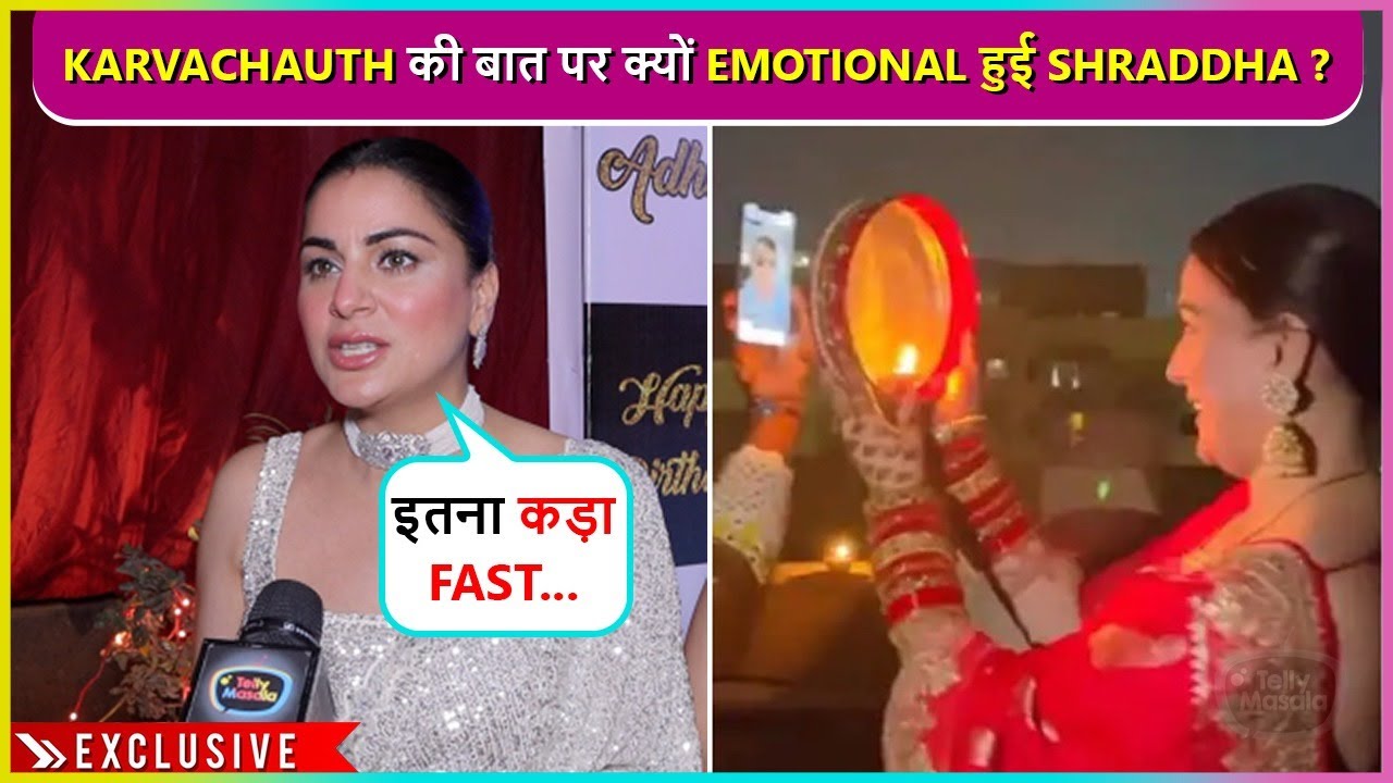 Shraddha Arya Gets Emotional Talking About Karvachauth, Says Unhone Fast Rakh....