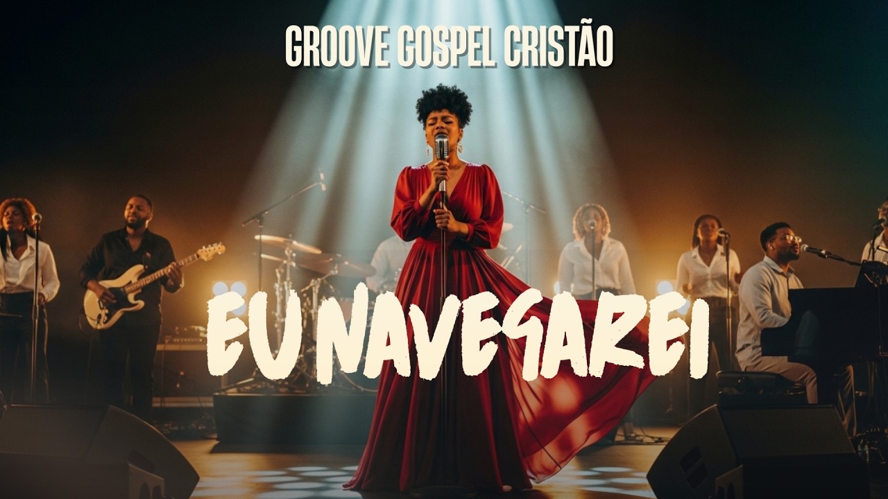 Eu Navegarei - Gabriela Rocha | Versão Groove Gospel Cristão | Louvor Soul R&B