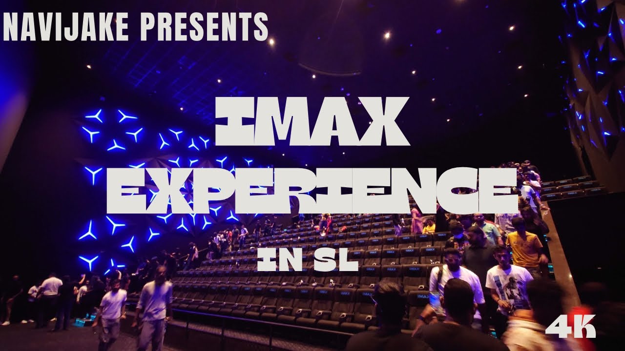IMAX Cinema Experience in Colombo SL 🇱🇰- Havelock City Mall