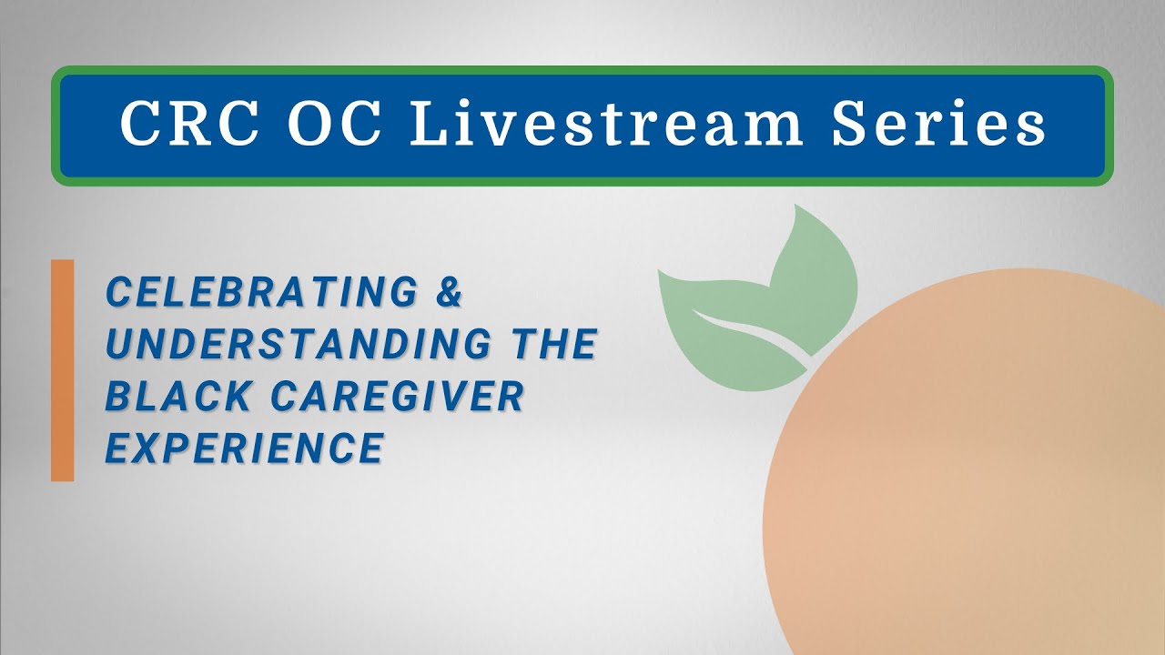 Celebrating & Understanding the Black Caregiver Experience - Livestream
