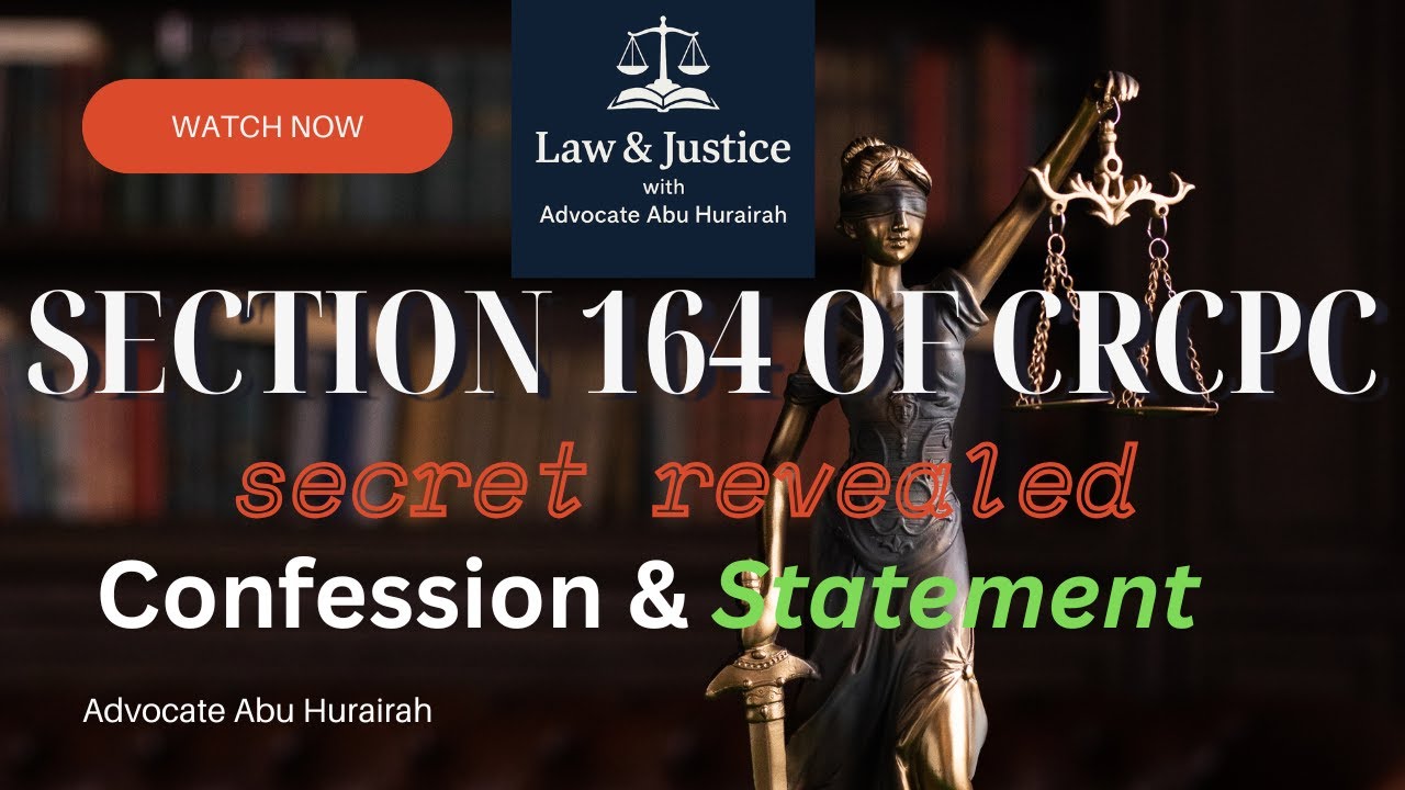 Section 164 CrPC Kya Hai? | Accused Ka Confession Magistrate Ke Saamne | CrPC 164