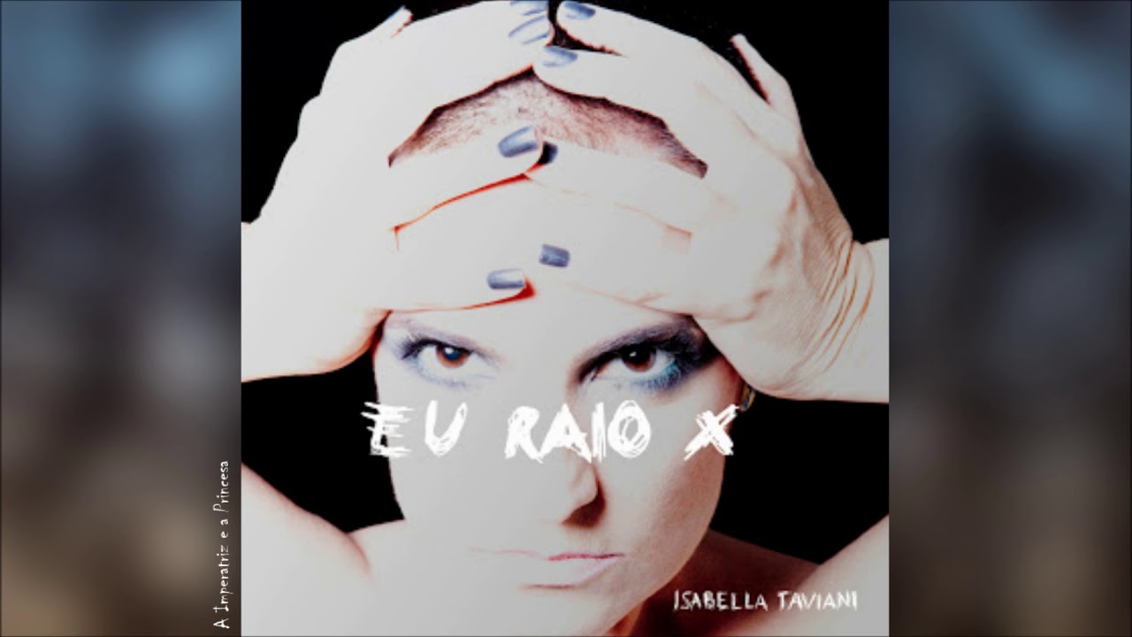 Isabella Taviani - (feat. Myllena) - 12 - A Imperatriz e a Princesa | 2012