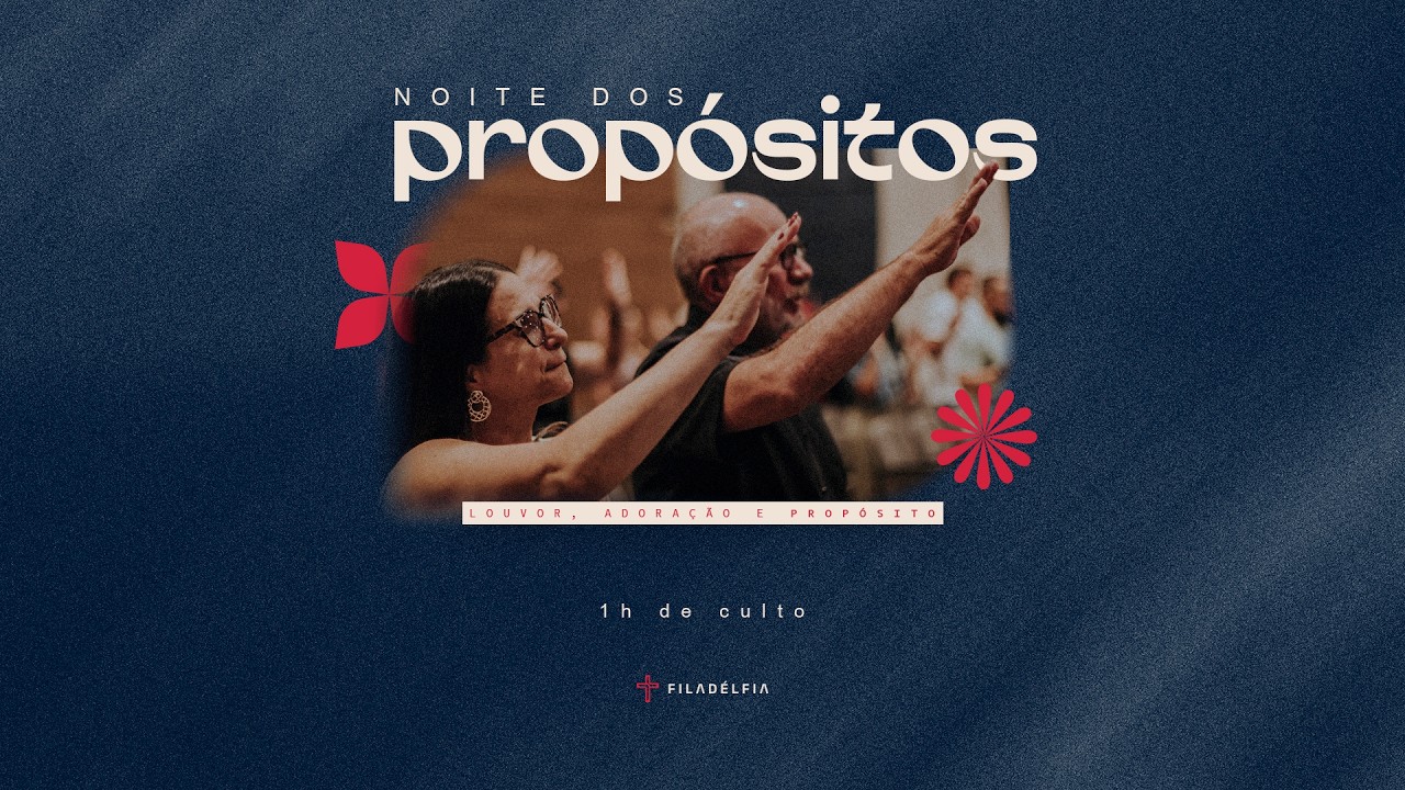 Noite dos Propósitos | Pr. Silas Barbosa #ipifiladelfia #ipilondrina