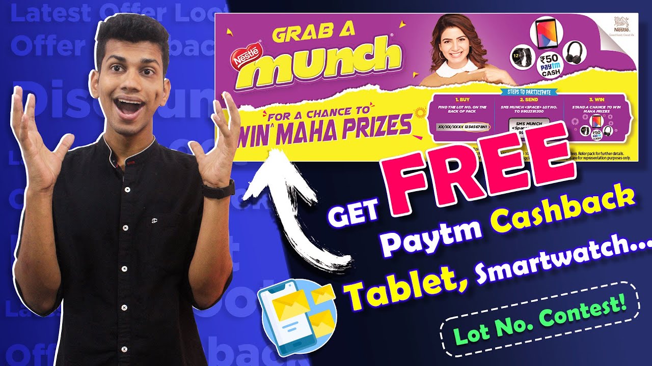 Munch New Lot No. Offer - FREE ₹50 Paytm Cashback, Tablet, Smartwatch More.. - Munch Win Maha Prizes