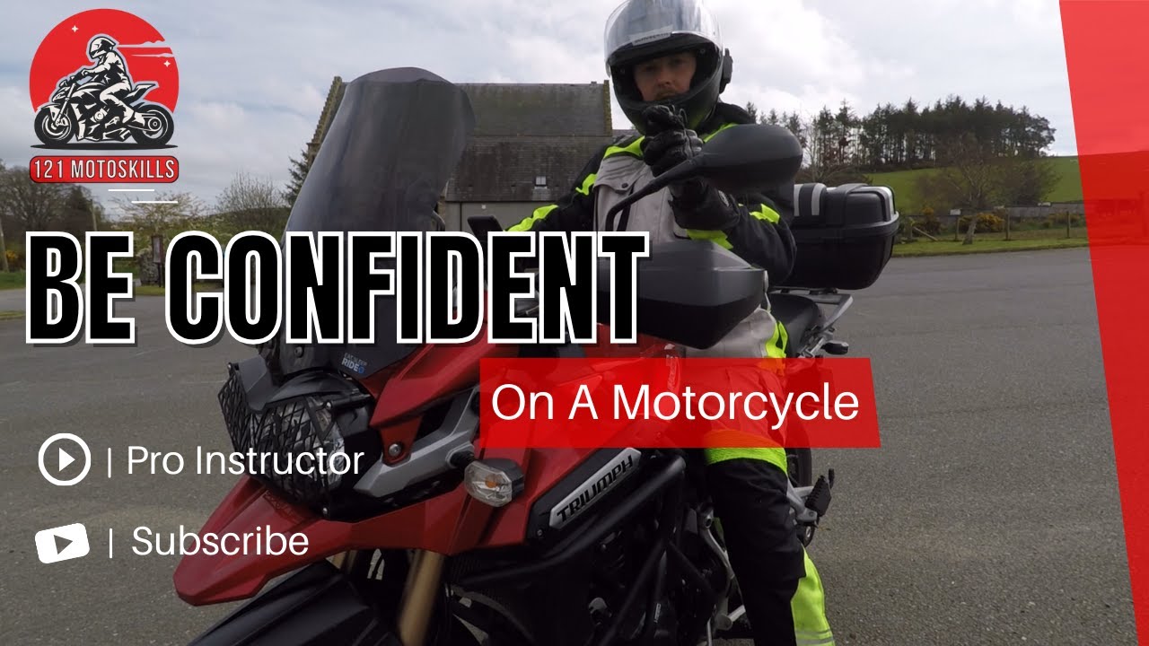 Be Confident On A Motorcycle