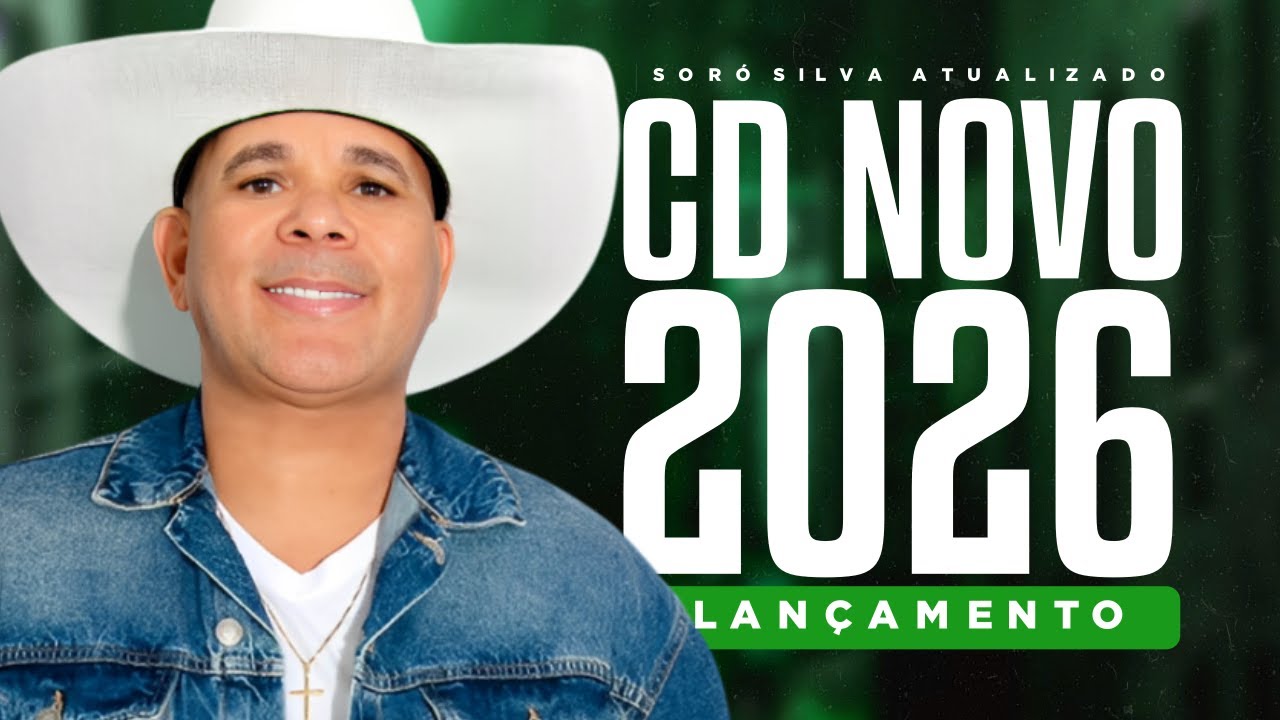 SORÓ SILVA 2026 | CD NOVO MÚSICAS NOVAS 2026