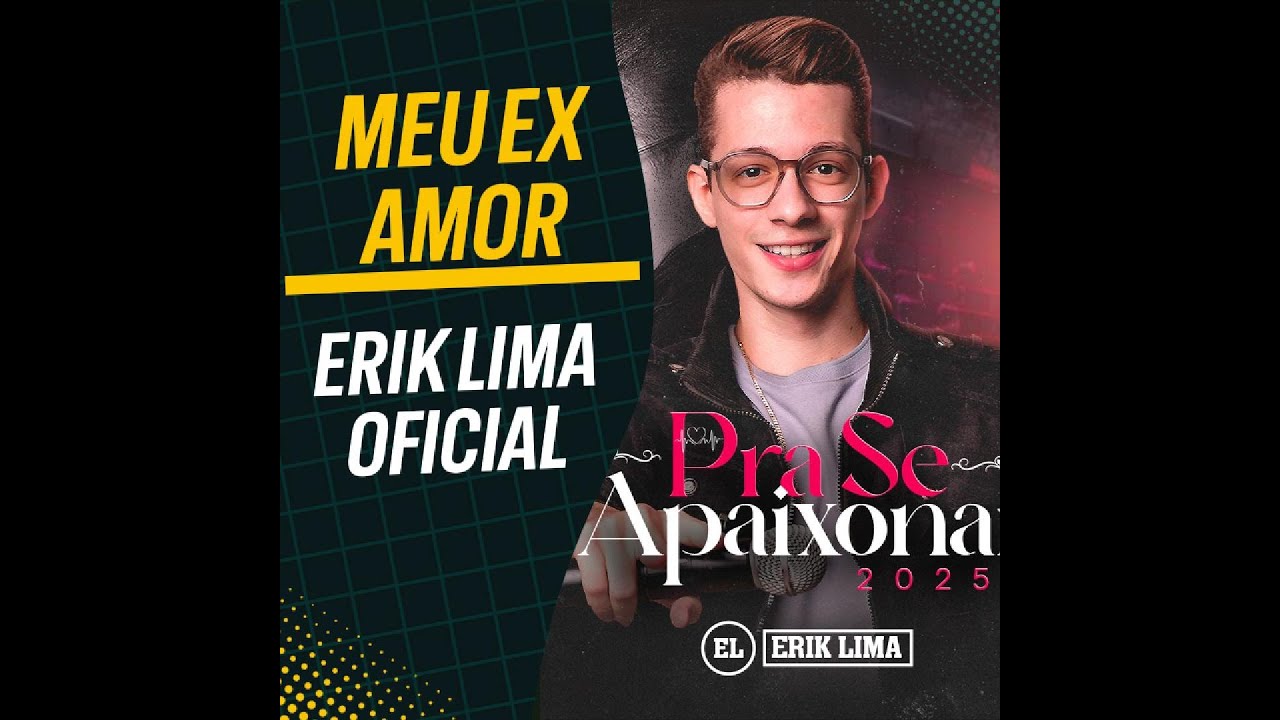 MEU EX AMOR  - ERIK LIMA ✅