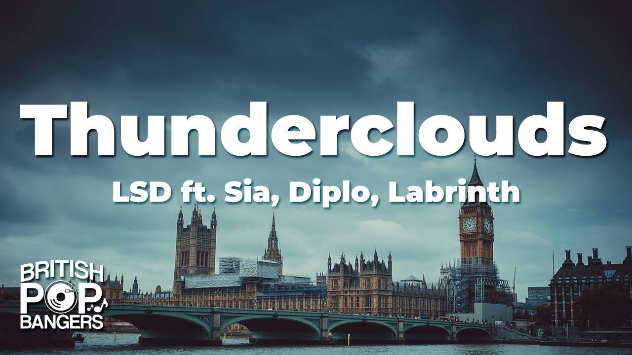 LSD - Thunderclouds (ft. Labrinth, Sia & Diplo)(Lyrics)