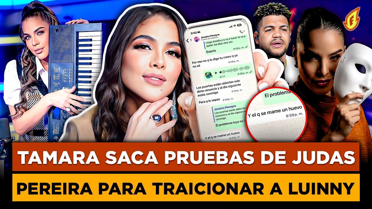 TAMARA MART&Iacute;NEZ SACA CONVERSACI&Oacute;N COMPLETA DE JUDAS PEREIRA PARA QUE TRAICIONE A LUINNY