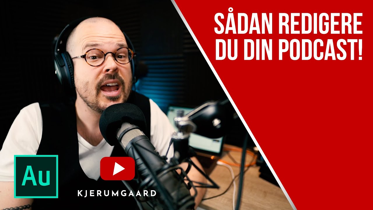 Hvordan man redigere en podcast