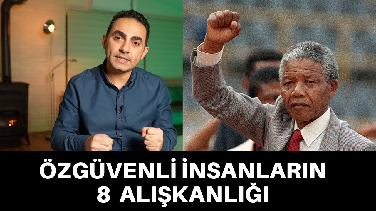 ÖZGÜVENLİ İNSANLARIN 8 ALIŞKANLIĞI