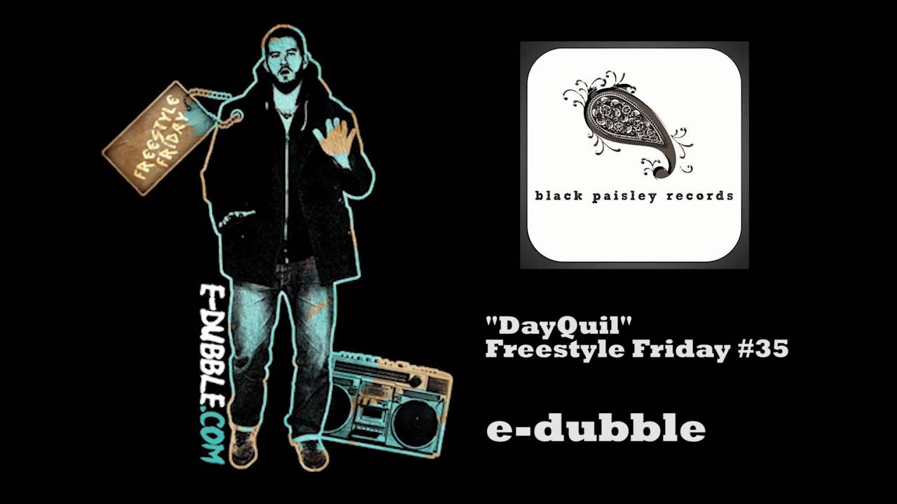 e-dubble - DayQuil (Freestyle Friday #35)