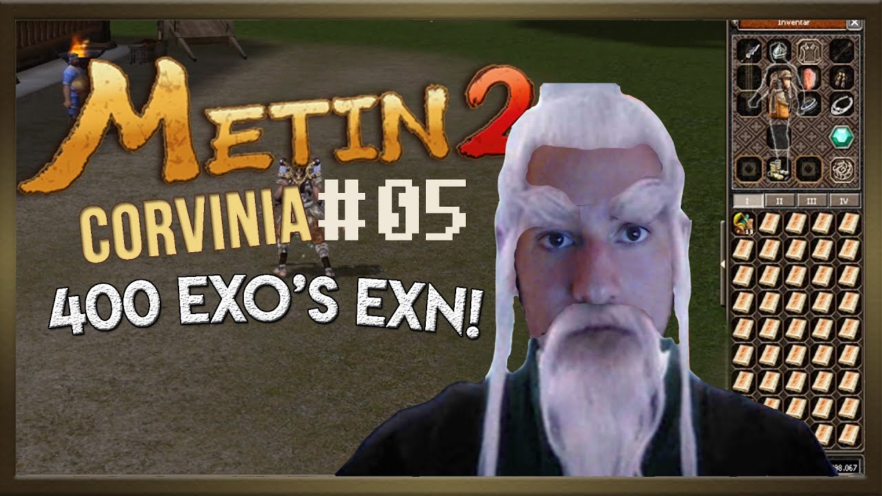 Metin2 Corvinia - Wir werden Großmeister! 400 Exo's exn!