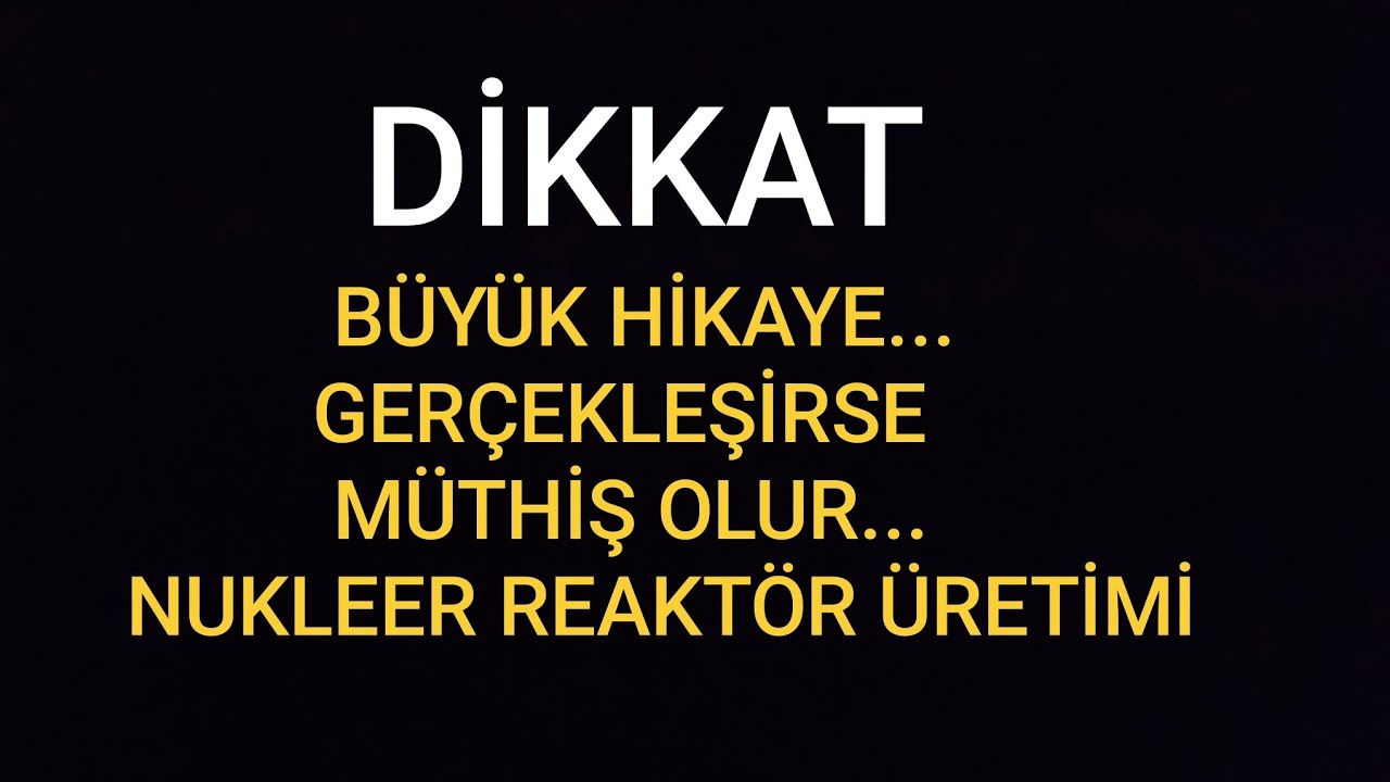 DİKKAT !!! B&Uuml;Y&Uuml;K HİKAYE... GER&Ccedil;EKLEŞİRSE M&Uuml;THİŞ OLUR... NUKLEER REAKT&Ouml;R &Uuml;RETİMİ 