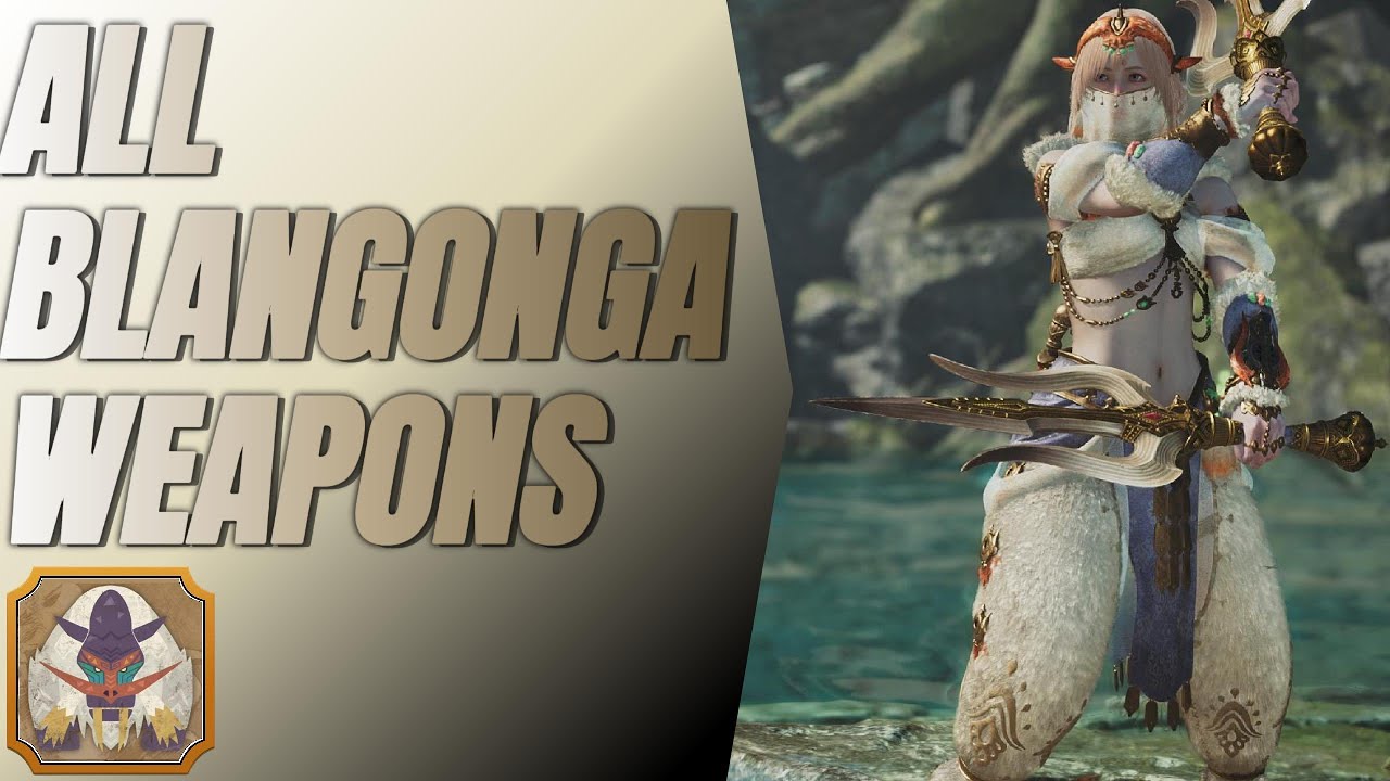Monster Hunter Wilds All Blangonga Weapons
