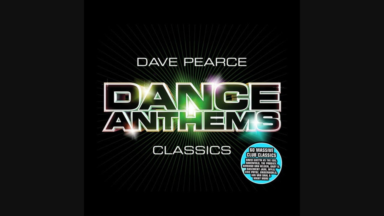 Dave Pearce: Dance Anthems Classics - CD1