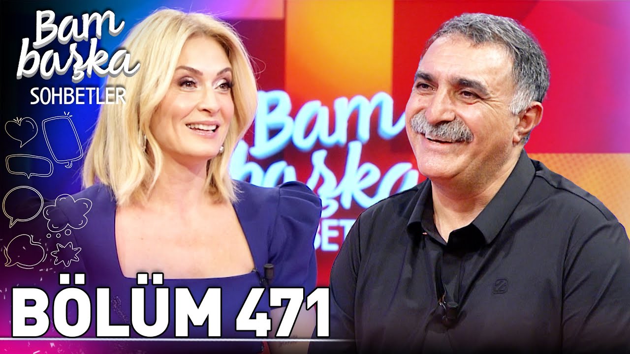 Bambaşka Sohbetler 471. Bölüm -  Erdal Erzincan  | 'Derdin İçinde Bir Derman Var!'