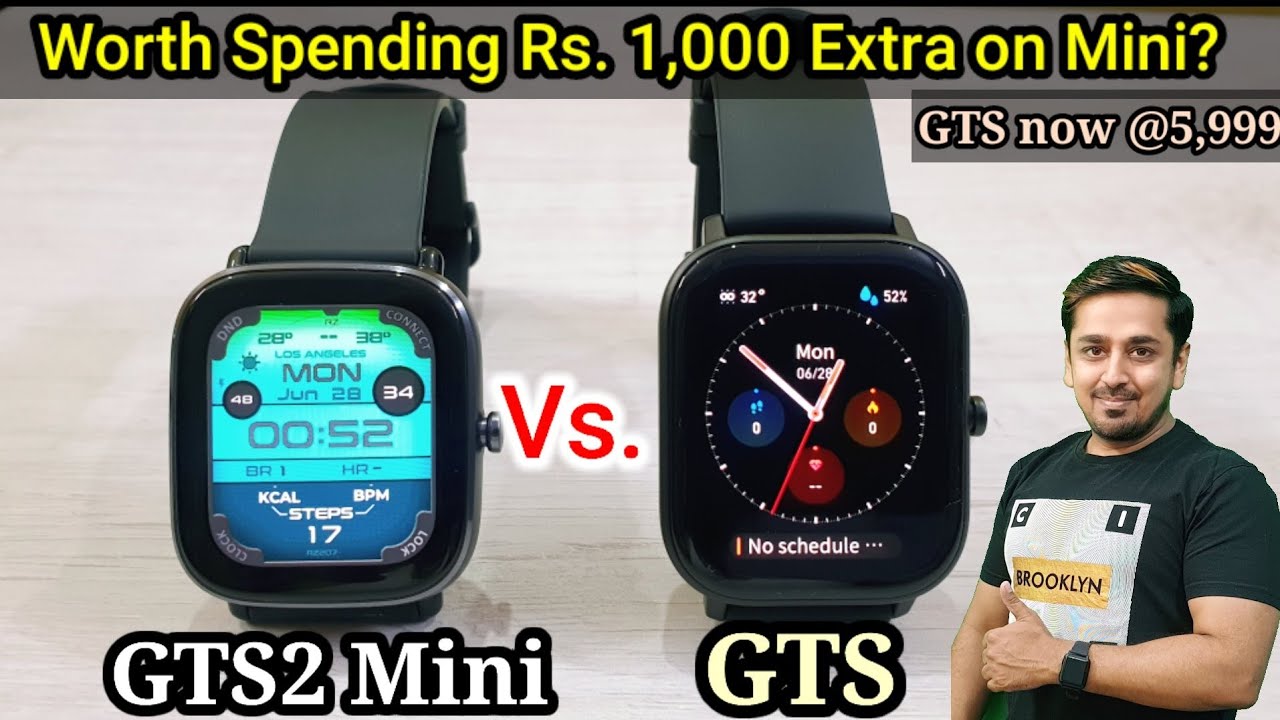 Amazfit GTS 2 Mini Vs Amazfit GTS. Worth spending 7k on GTS2 Mini?