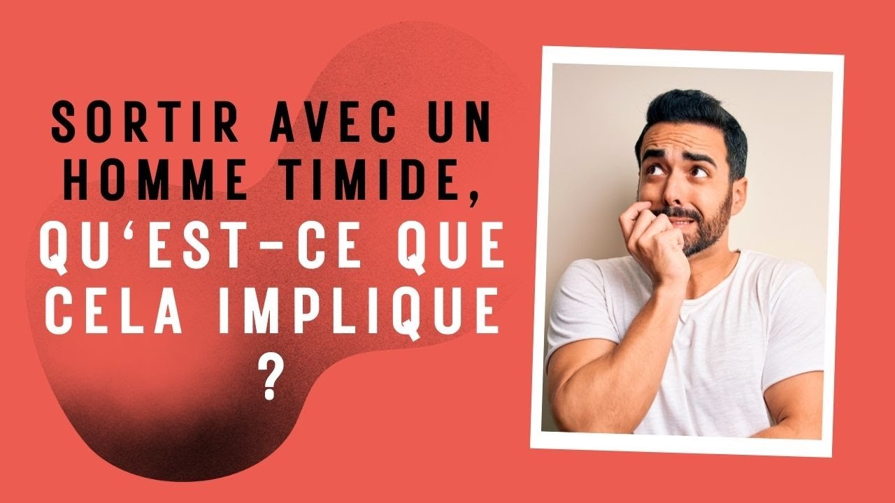 Sortir avec un homme timide, qu’est-ce que cela implique ?