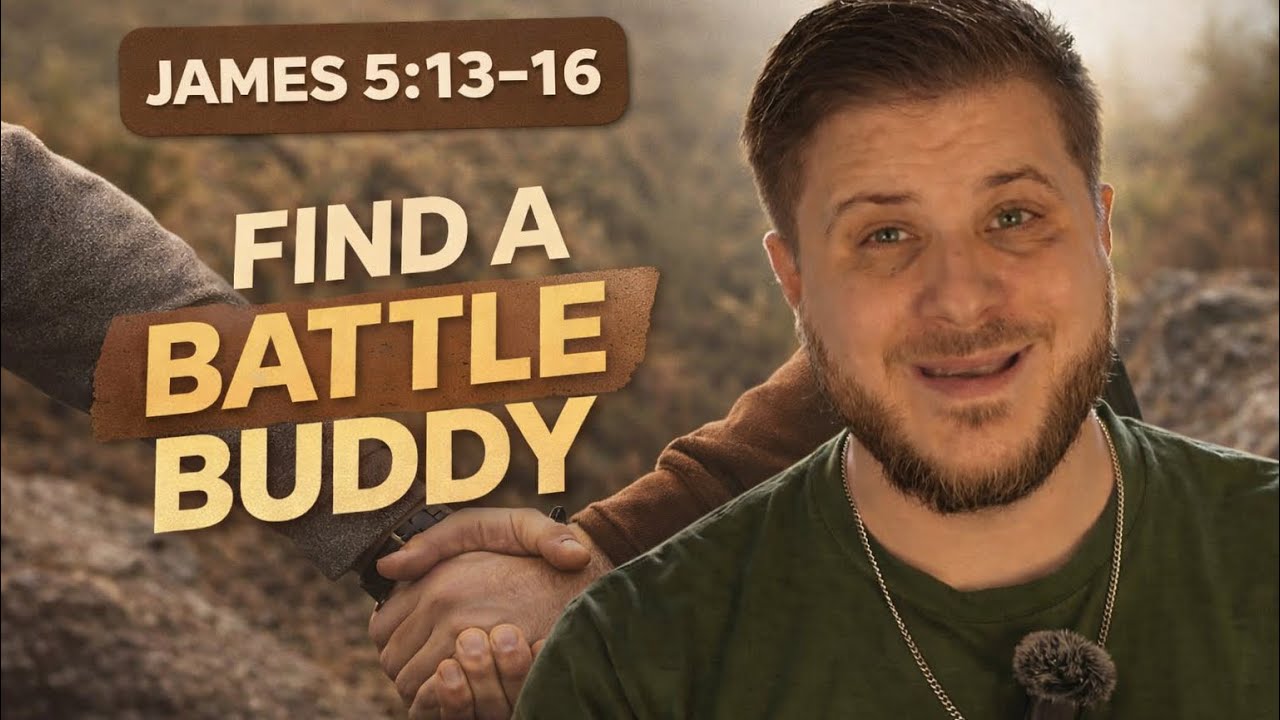 Morning Minute | James 5:13–20 – Find a Battle Buddy