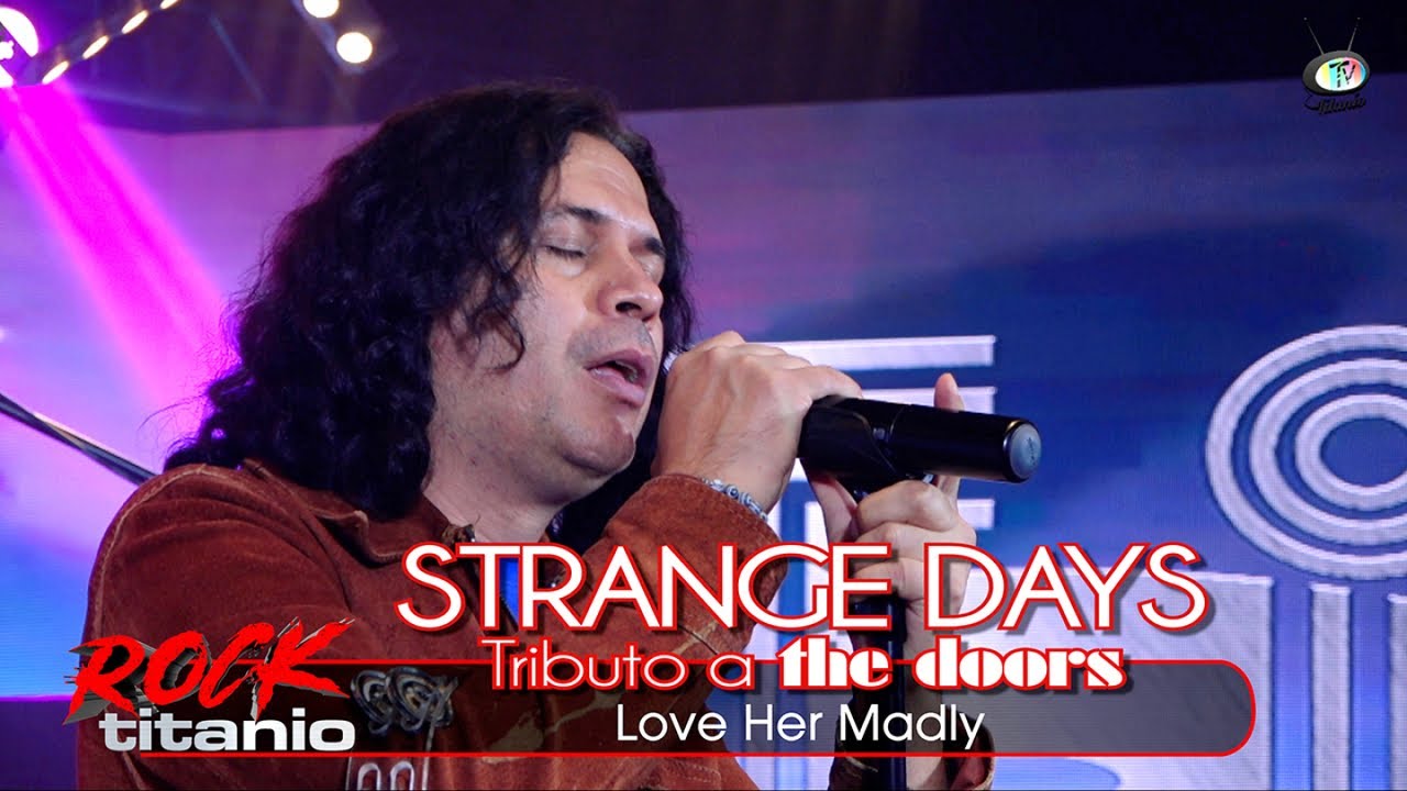 Strange Days Tributo a The Doors - Love Her Madly (Video Oficial)