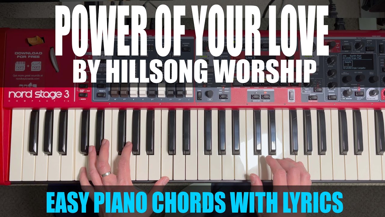 Power of Your Love - Hillsong Worship - Piano Chords and Lyrics