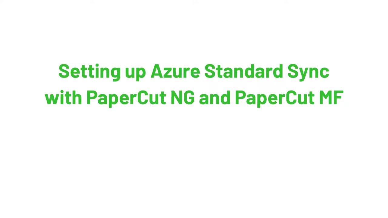 Настройка синхронизации Azure Standard с PaperCut MF и PaperCut NG