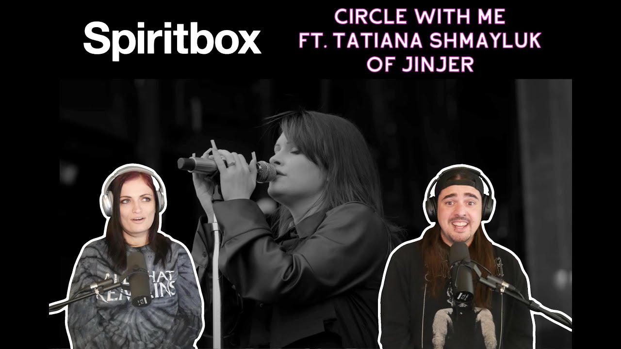 Spiritbox - Circle With Me ft. Tatiana Shmayluk of Jinjer (Live) Reaction