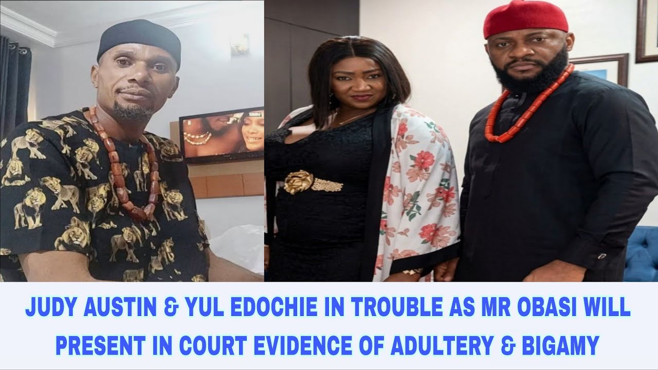 JUDY AUSTIN И YUL EDOCHIE В БЕДЕ: МИСТЕР OBASI ПРЕДСТАВИТ В СУДЕ ДОКАЗАТЕЛЬСТВА СУПРУЖЕСКОЙ ИЗМЕН...