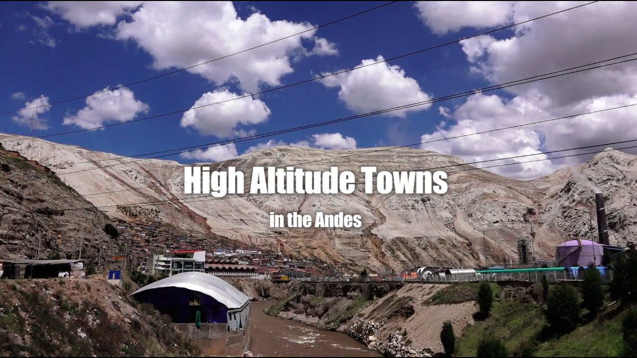 La Oroya, Junin, Cerro de Pasco - High Altitude Towns in Peru