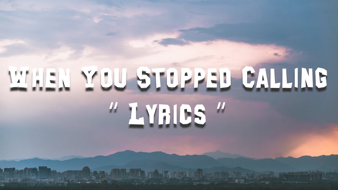 When You Stopped Calling [ Lyrics ] | English Sad Song 2025