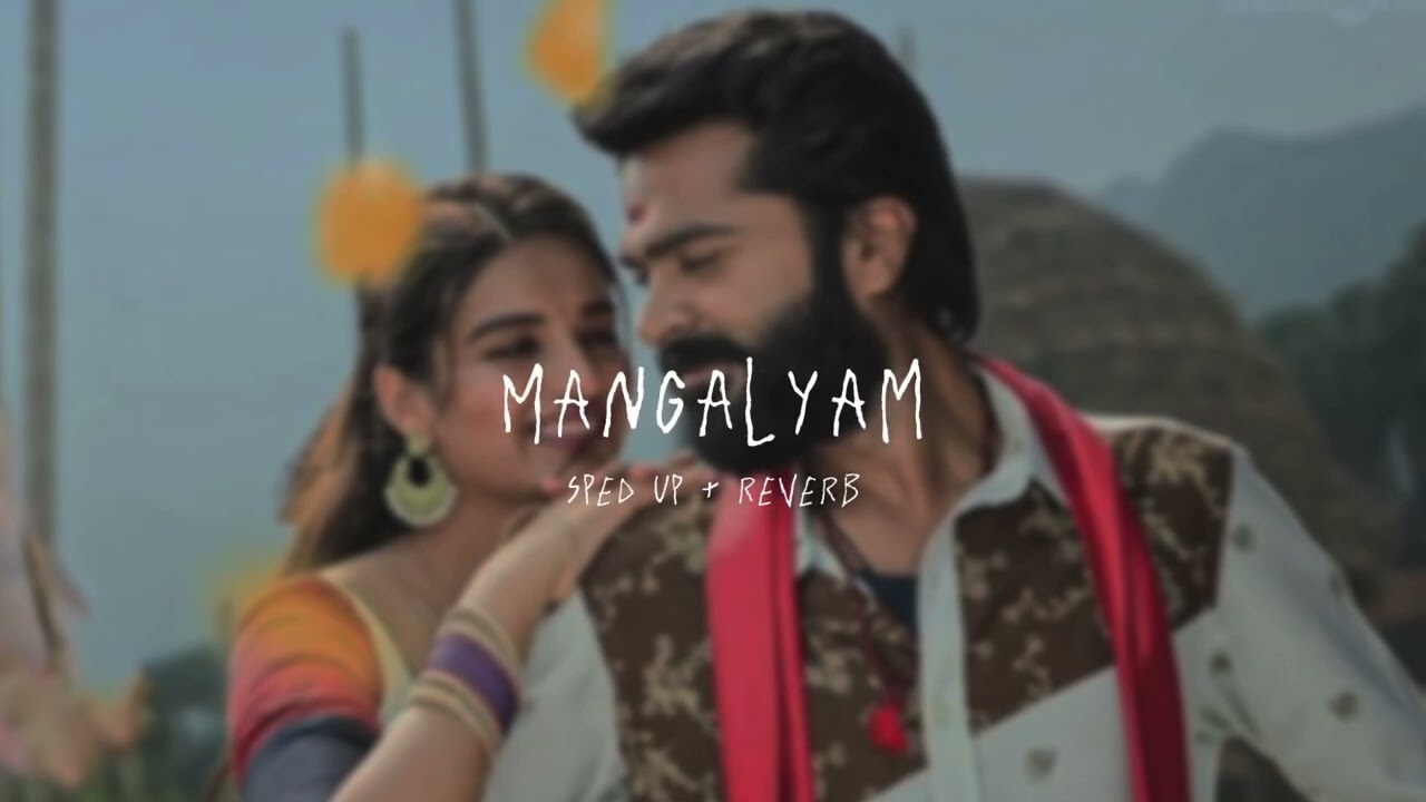 Mangalyam - sped up + reverb (From 