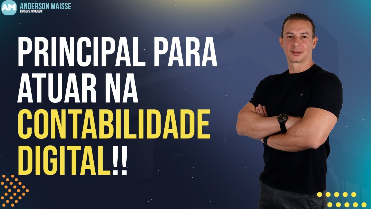 O PRINCIPAL PARA ATUAR NA CONTABILIDADE DIGITAL!