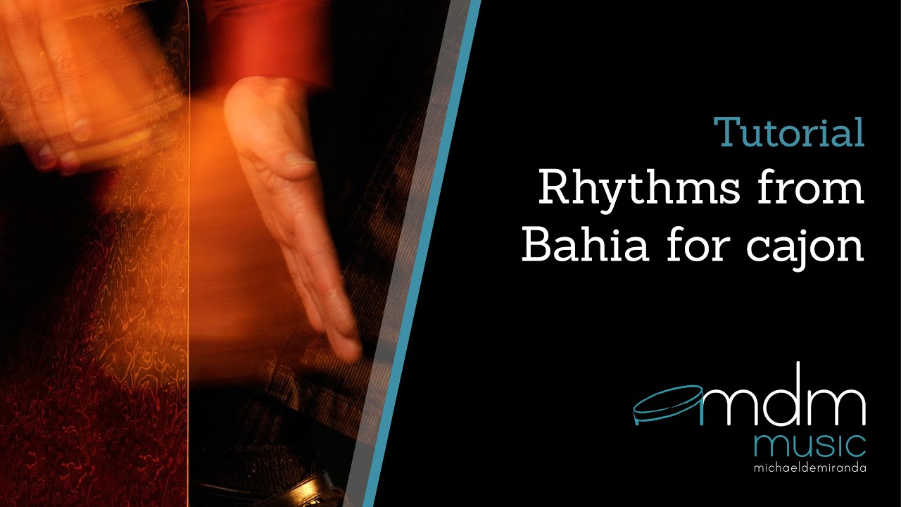 Rhythms from Bahia for cajon by Michael de Miranda